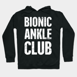 Bionic Ankle Club | Ankle Surgery Design Hoodie